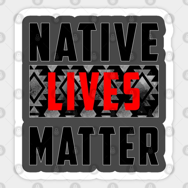 Native Lives Matter (Gray & Red) Sticker by Native Lives Matter